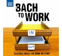 Johann Sebastian Bach – Bach to Work – Musique classique pour le travail ou l'étude – CD