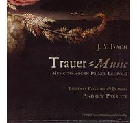 Bach : Trauermusic. Parrott.