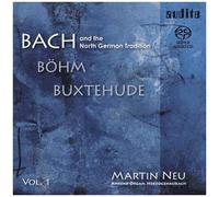 Martin Neu – Bach and the North German Tradition Vol. I – NAXOS
