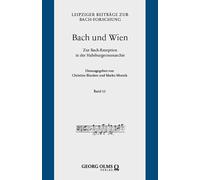 Bach et Vienne – Sur la réception de Bach dans la monarchie des Habsbourg