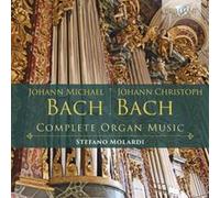 J.M, J.C. Bach: Complete Organ Music