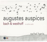 Bach & Westhoff : À Violino Solo-Augustes Auspices