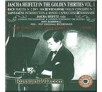 Bach, Wieniawsky, Saint-Saens - The Golden Thirties Vol 1 - Jascha Heifetz