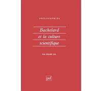 Bachelard et la culture scientifique - Didier Gil - Puf - Poche - Livre