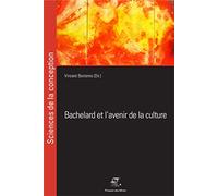 Bachelard et l'avenir de la culture: Du surrationalisme à la raison créative