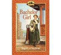 Bachelor Girl, Little House Series Roger Lea MacBride (Auteur)