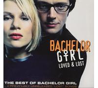 Bachelor Girl - Loved & Lost: Best of Bachelor Girl