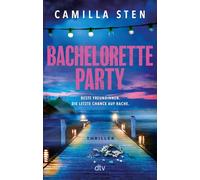 Bachelorette Party: Beste Freundinnen. Die letzte Chance auf Rache.