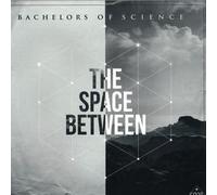 Bachelors of Science - Bachelors Of Science - The Space Between LP