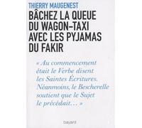 Bâchez la queue du wagon-taxi avec les pyjamas du fakir: Nouvelles fantaisies littéraires