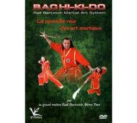 Bachi-Ki-Do La nouvelle voie des art mar by Ralf Bartzsch