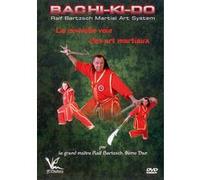 Bachi-Ki-Do : La nouvelle voie des Arts Martiaux E