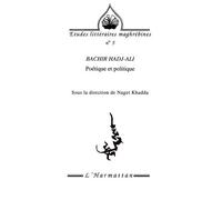 Bachir Hadj-Ali - Poétique Et Politique
