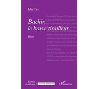 Bachir, le brave tirailleur - Idir Tas - L'harmattan - broché - Roman
