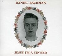 Bachman - Jesus I'm a Sinner