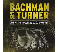 Bachman & Turner - Live at The Roseland. [Import]