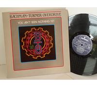 BACHMAN TURNER OVERDRIVE - BACHMAN TURNER OVERDRIVE you ain't seen nothing yet, PRICE 46