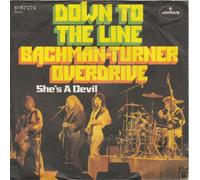 BACHMAN TURNER OVERDRIVE - Down to the line / She's a devil / 6167 274