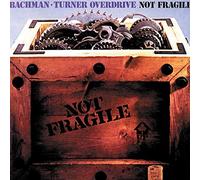 Bachman-Turner Overdrive – Not Fragile – CD – Import (Island)