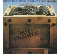 Bachman-Turner Overdrive – Not Fragile – CD – Import (Island)