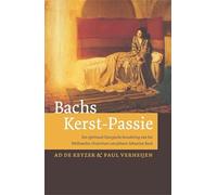 Bachs Kerst-Passie: Een spiritueel-liturgische benadering van het Weihnachts-Oratorium van Johann Sebastian Bach