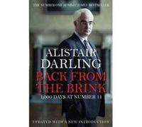Back from the Brink: 1000 Days at Number 11 Alistair Darling (Auteur)