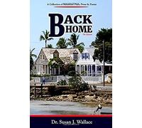 Back Home: A Collection Of Bahamian Plays, Poetry & Prose