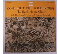 BACK HOME CHOIR - come out of the wildernerss LP