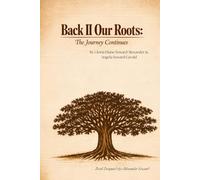Back II Our Roots: The Journey Continues