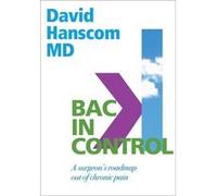 Dr David Hanscom – Back in Control – Plan du chirurgien contre la douleur chronique – 2e édition