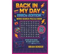 Back In My Day: 1980s Edition Word Search Puzzle Book: Easy-to-Read Puzzles Celebrating the Raddest Decade Ever