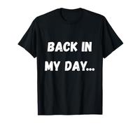 Back in My Day... for Old People and Retraités T-Shirt
