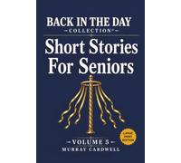 Back in the Day Collection Short Stories for Seniors - Volume 5: Large Print Collection to Spark Joy & Memories for Seniors US 1940s-50s - Perfect for Dementia Care, Alzheimer's Activities