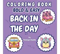 Back In The Day Coloring Book Bold & Easy: Nostalgia for fashion, gaming consoles, collectibles, and school supplies vol.2