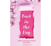 Back in the day: Mother's memoirs on lessons, life and love