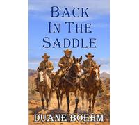 Back In The Saddle: An Old West Western
