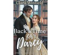 Back in Time for Darcy: A Pride & Prejudice Time Travel Romance