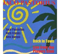 Back in Town-Live from The Players Club/Jaco Pastorius