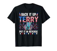 Back It Up Terry l'a mis à l'envers : drapeau américain amusant du 4 juillet T-Shirt