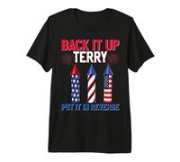 Back It Up Terry l'a mis dans Un feu d'artifice inversé Le 4 Juillet T-Shirt Haut de Gamme