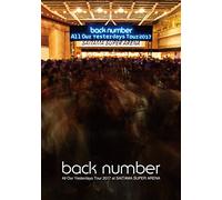 Back Number-All Our Yesterdays Tour 2017 at Saitama Super Arena [Edizione: Giappone] [Blu-Ray] [Import]