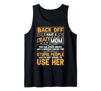 Back Off I Have A Crazy Mom Anger Issues Funny Family Débardeur