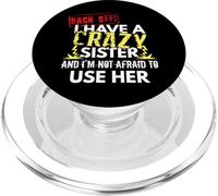 Back Off J'Ai Une Soeur Folle et Je n'ai Pas Peur de l'utiliser PopSockets PopGrip pour MagSafe