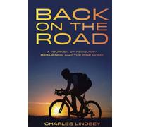 Back on the Road: A Journey of Recovery, Resilience, and the Ride Home