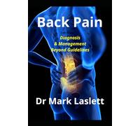 Back Pain: Diagnosis & Management Beyond Guidelines