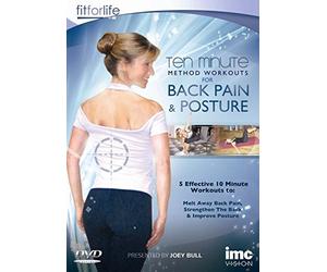 Back Pain & Posture Ten Minute Method Workouts - Melt Away Back Pain, Strenghten the Back and Improve Posture - Fit for Life - Joey Bull