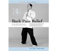 Back Pain Relief: Chinese Qigong For Healing And Prevention