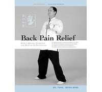 Back Pain Relief: Chinese Qigong For Healing And Prevention
