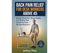 Back Pain Relief for Desk Workers Above 45
