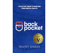 Back Pocket: Tools for Teens to Nurture Their Mental Health (Back Pocket Coping Skills Series)